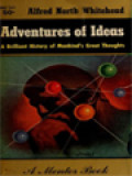 Adventures Of Ideas: A Brilliant History Of Mankind's Great Thoughts