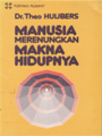 Manusia Merenungkan Makna Hidupnya