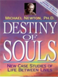 Destiny Of Souls: New Case Studies Of Life Between Lives