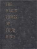 The Magic Power Of Your Mind