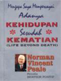 Mengapa Saya Mempercayai Adanya Kehidupan Sesudah Kematian