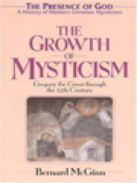 The Growth Of Mysticism: Gregory The Great Through The 12th Century