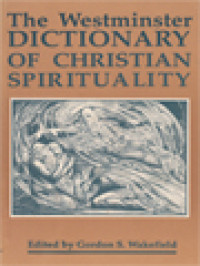 The Westminster Dictionary Of Christian Spirituality / Gordon S. Wakefield (Edited)