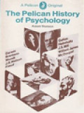 The Pelican History Of Psychology