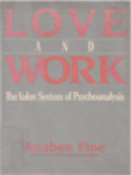 Love And Work: The Value System Of Psychoanalysis