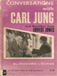 Conversations With Carl Jung And Reactions From Ernest Jones