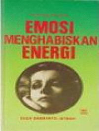 Emosi Menghabiskan Energi