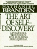 The Art Of Self-Discovery: A Powerful Technique For Building Self-Esteem