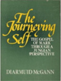 The Journeying Self: The Gospel Of Mark Through A Jungian Perspective