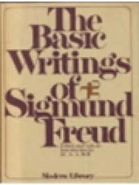 The Basic Writings Of Sigmund Freud