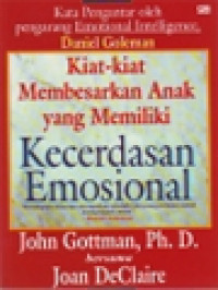 Kiat-Kiat Membesarkan Anak Yang Memiliki Kecerdasan Emosional