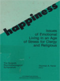 Happiness: Issues Of Emotional Living In An Age Of Stress For Clergy And Religious /  Thomas A. Kane (Edited)