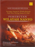 Serangan Jepang Ke Hindia Belanda Pada Masa Perang Dunia II 1942 Perebutan Wilayah Nanyo