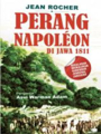 Image of Perang Napoleon Di Jawa 1811: Kekalahan Memalukan Gubernur Jenderal Janssens
