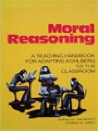 Image of Moral Reasoning: A Teaching Handbook For Adapting Kohlberg To The Classroom