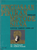 Penguasaan Pikiran Dengan Metode Silva Untuk Tahun 1990-an