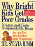 Mengapa Anak Pintar Memperoleh Nilai Buruk: Apa Yang Bisa Anda Lakukan Untuk Mengatasinya?