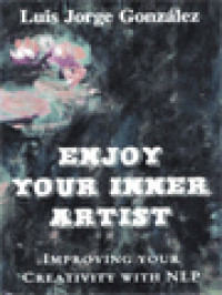 Enjoy Your Inner Artist: Improving Your Creativity With NLP