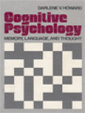 Cognitive Psychology: Memory, Language, And Thought