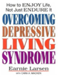 Image of Overcoming Depressive Living Syndrome: How To Enjoy Life, Not Just Endure It