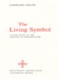 Image of The Living Symbol: A Case Study In The Process Of Individuation