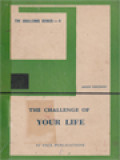 The Challenge Of Your Life: To Provide Guidance For Modern Youth