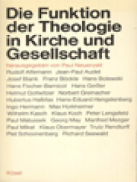 Die Funktion Der Theologie In Kirche Und Gesellschaft: Beiträge Zu Einer Notwendigen Diskussion / Paul Neuenzeit (Herausgegeben)