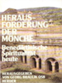 Herausforderung Der Mönche: Benediktinische Spiritualität Heute / Georg Braulik (Herausgegeben)