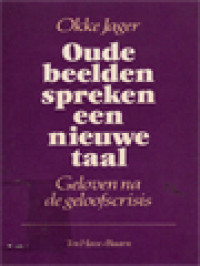 Image of Oude Beelden Spreken Een Nieuwe Taal: Geloven Na De Geloofscrisis