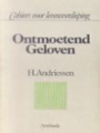 Ontmoetend Geloven: Gedachten Bij Het Gelovig Gesprek Over Dagelijkse Dingen