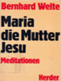 Maria Die Mutter Jesu: Meditationen