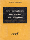 Les Religieux Au Cœur De l'Eglise: Problemes De Vie Religieuse