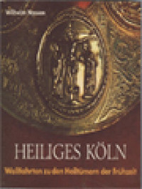 Image of Heiliges Köln: Wallfahrten Zu Den Heiltümern Der Frühzeit