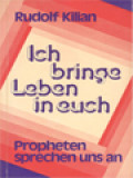 Ich Bringe Leben In Euch: Propheten Sprechen Uns An Biblische Situationen Heute