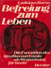 Image of Befreiung Zum Leben: Die Exerzitien Des Ignatius von Loyola Als Wegweisung Für Heute