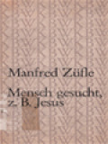 Mensch Gesucht, Z.B. Jesus Meditationen Zur Nachchristlicen Literatur