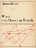 Worte Von Mensch Zu Mensch: Notizen Gedanken Meditationen Briefe Und Gespräche Gebete