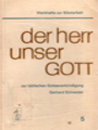 Der Herr Unser Gott: Zur Bibilschen Gottesverkündigung