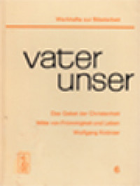 Image of Vater Unser: Das Gebet Der Christenheit Mitte Von Frömmigkeit Und Leben. Gebets Und Lebensordnung Des Christen Nach Mt 6, 1-18 Und Lk 10, 25-11,13.