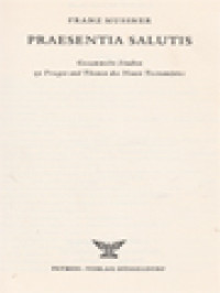 Praesentia Salutis: Gesammelte Studien Zu Fragen Und Themen Des Neuen Testamentes