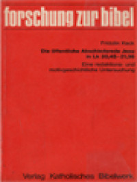 Image of Die öffentliche Abschiedsrede Jesu In Lk 20,45-21,36: Eine Redaktions-Und Motivgeschichtliche Untersuchung