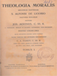 Theologia Moralis Secundum Doctrinam S. Alfonsi de Ligorio Doctoris Ecclesiae I