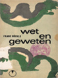 Wet En Geweten: Fundamentele Problemen Van De Theologische Ethiek In Oecumenisch Perspectief