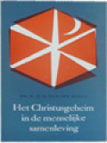 Het Christus-Geheim In De Menselijke Samenleving: Hoofdlijnen Van Een Christelijke Ethiek