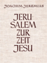 Jerusalem Zur Zeit Jesu: Eine Kulturgeschichte Untersuchung Zur Neutestamentlichen Zeitgeschichte