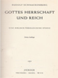 Gottes Herrschaft Und Reich: Eine Biblisch-Theologische Studie