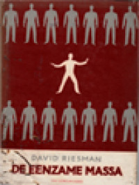 Image of De Eenzame Massa: Over Cultuur En Karakter In De Moderne Samenleving