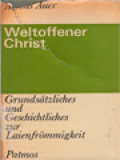 Weltoffener Christ: Grundsätzliches Und Geschichtliches Zur Laienfrömmigkeit