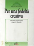 Per Una Fedeltà Creativa: La Vita Consacrata Dopo Il Sinodo