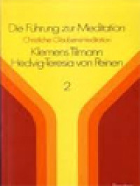 Die Führung Zur Meditation II: Christliche Glaubensmeditation - Ein Werkbuch